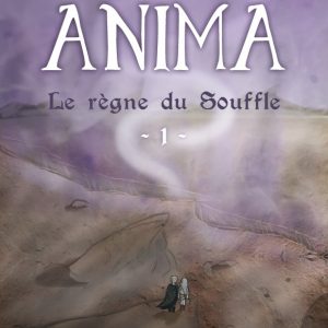 "Anima : le règne du Souffle - Tome 1" de Béatrice FLORIN